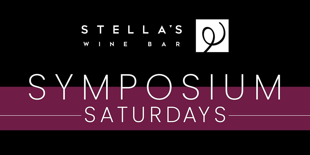 Stella's Wine Bar Symposium Saturdays - May 18, 2024