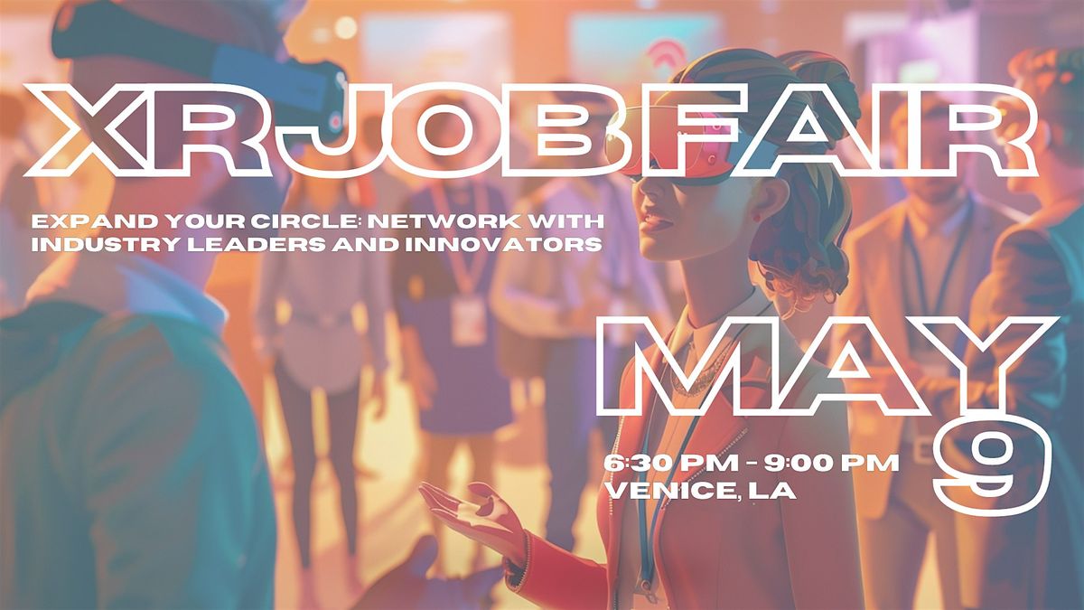 VR\/AR Connect: LA Job Fair for Immersive Careers