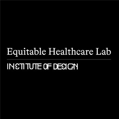 Equitable Healthcare Lab at Institute of Design