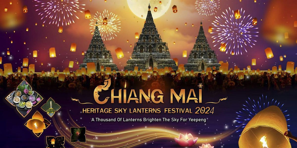 Chiang Mai Heritage Sky Lanterns Festival Tickets On Nov.15, 2024