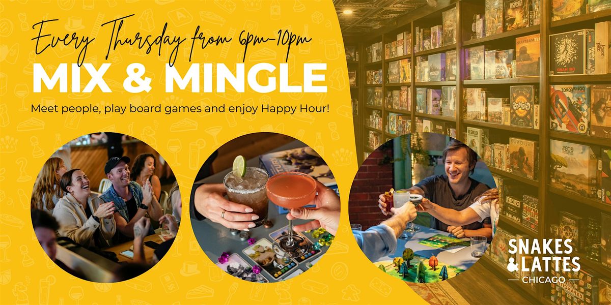 Chicago Mix & Mingle - Meet people, play board games & enjoy Happy Hour!