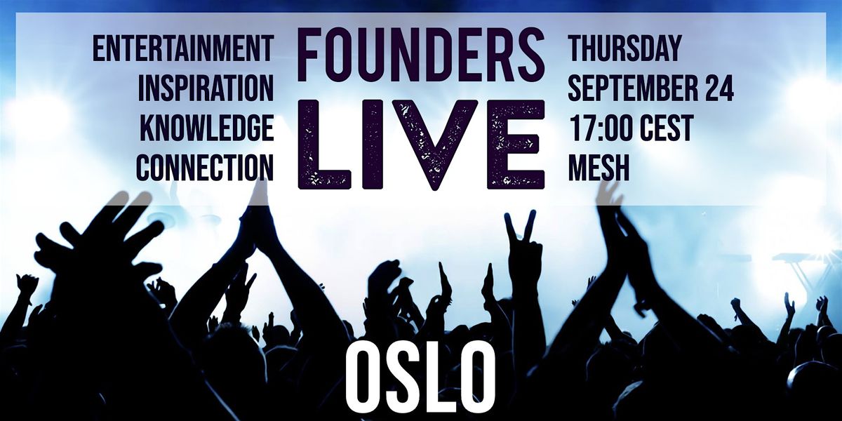 Founders Live X Oslo Innovation Week