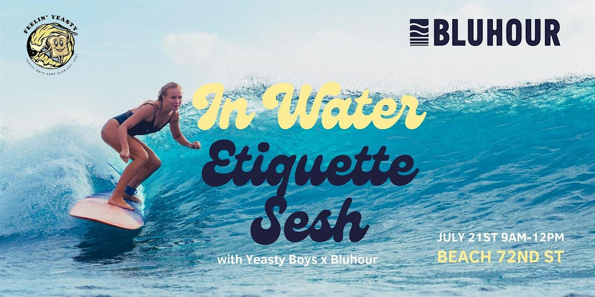 Yeasty Boys In Water Etiquette Session