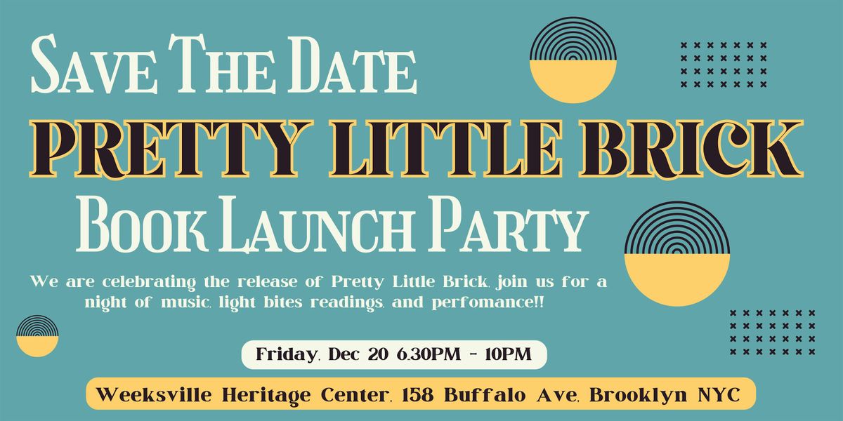 PRETTY LITTLE BRICK Book Launch Party