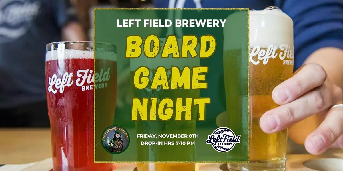 Board Game Night @ Left Field Brewery in Liberty Village Toronto