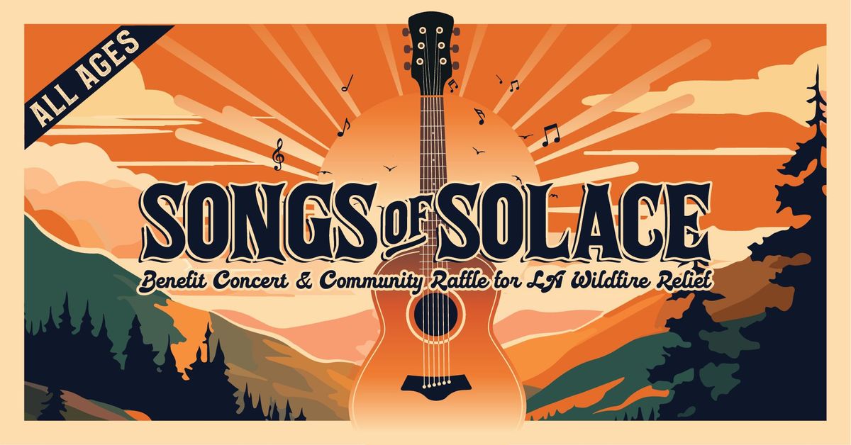 Songs of Solace ~ A benefit concert for LA wildfire relief