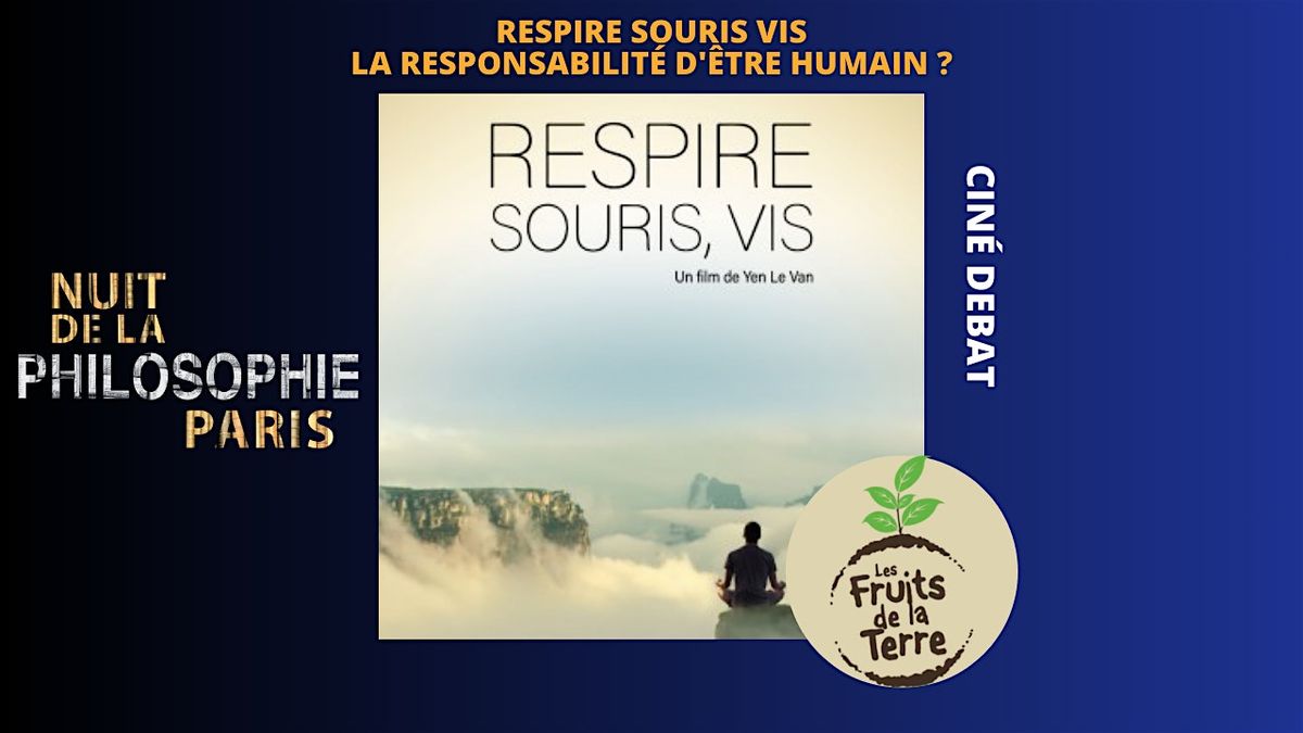 Cin\u00e9 Philo - Respire souris vis- la responsabilit\u00e9 d'\u00eatre humain ?