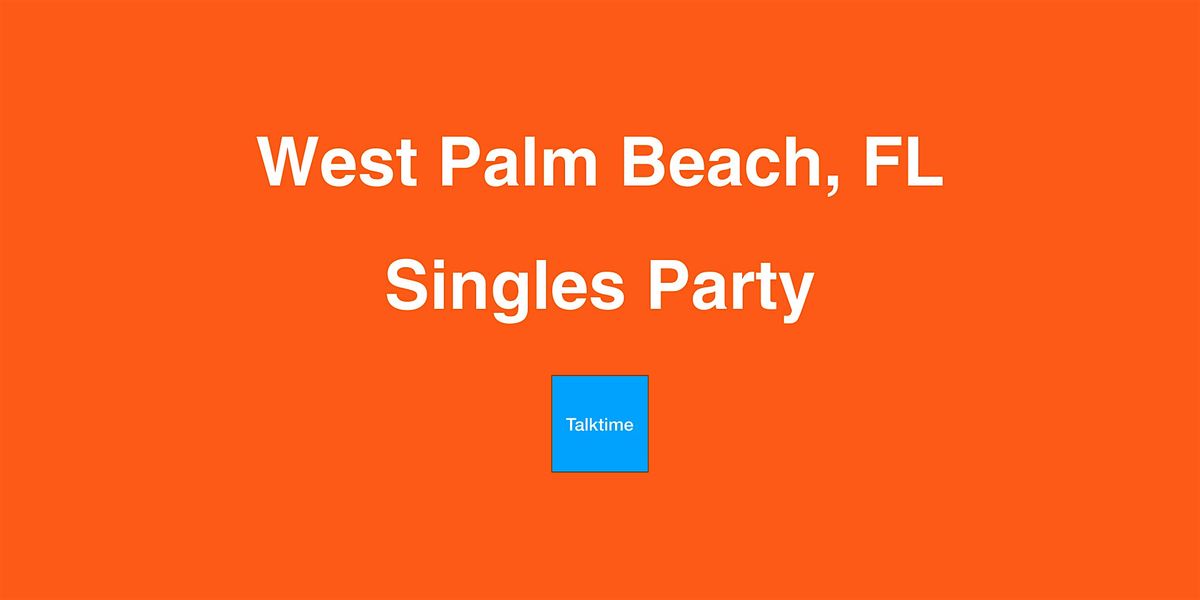 Singles Party - West Palm Beach