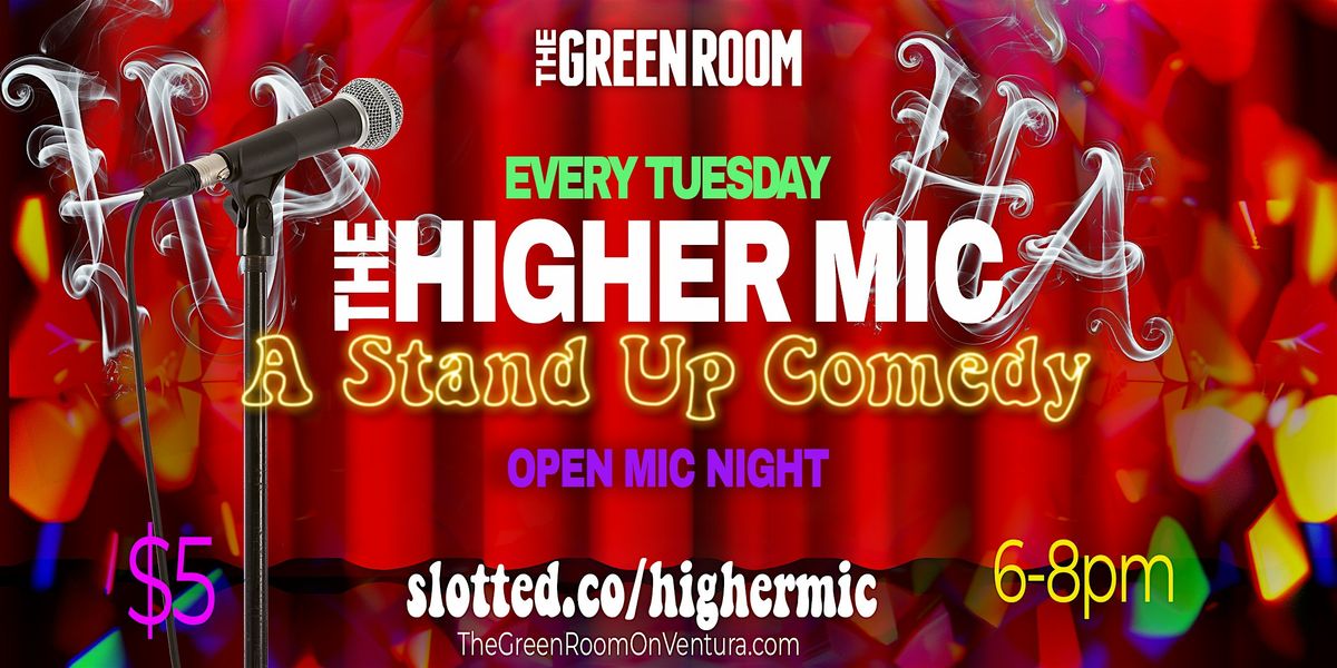 The Higher Mic  Comedy Open Mic Night!