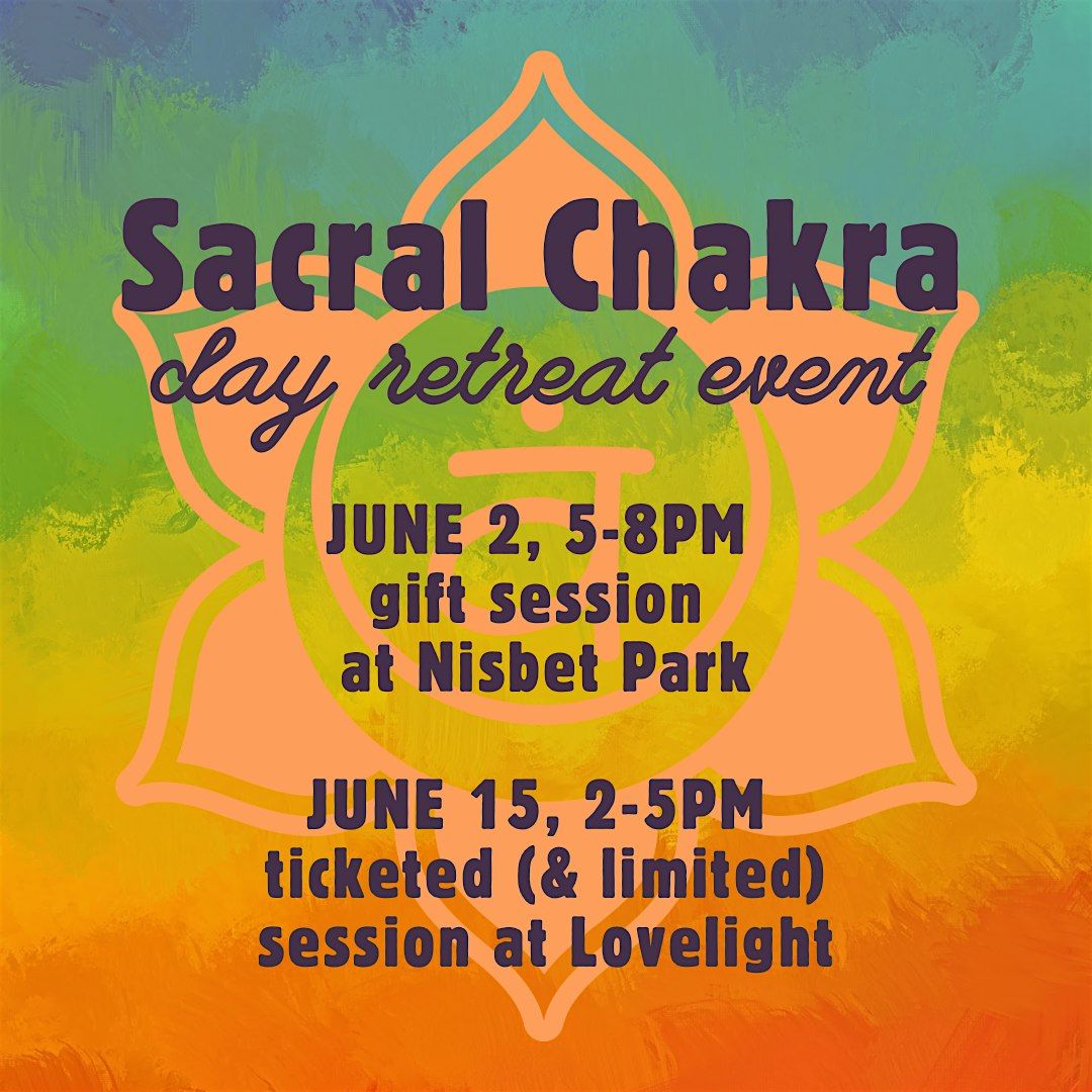 Sacral Chakra Day Retreat - ticketed (& limited) event