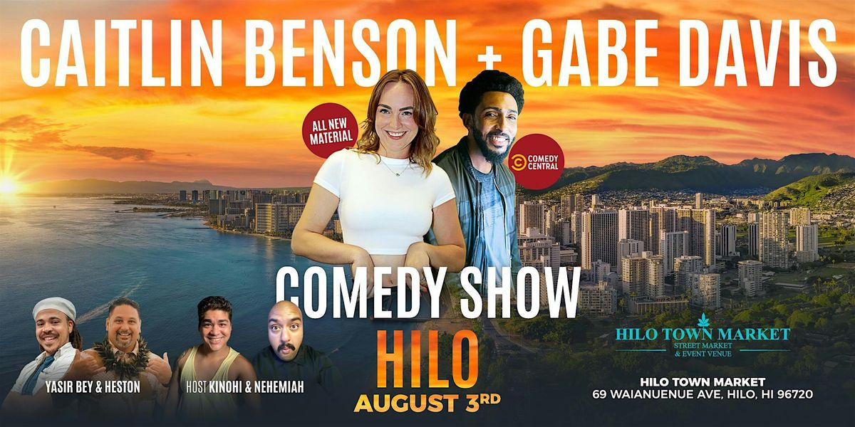 CAN'T EVEN COMEDY SHOW  AT HILO TOWN MARKET  IN HILO HAWAII (8\/3)