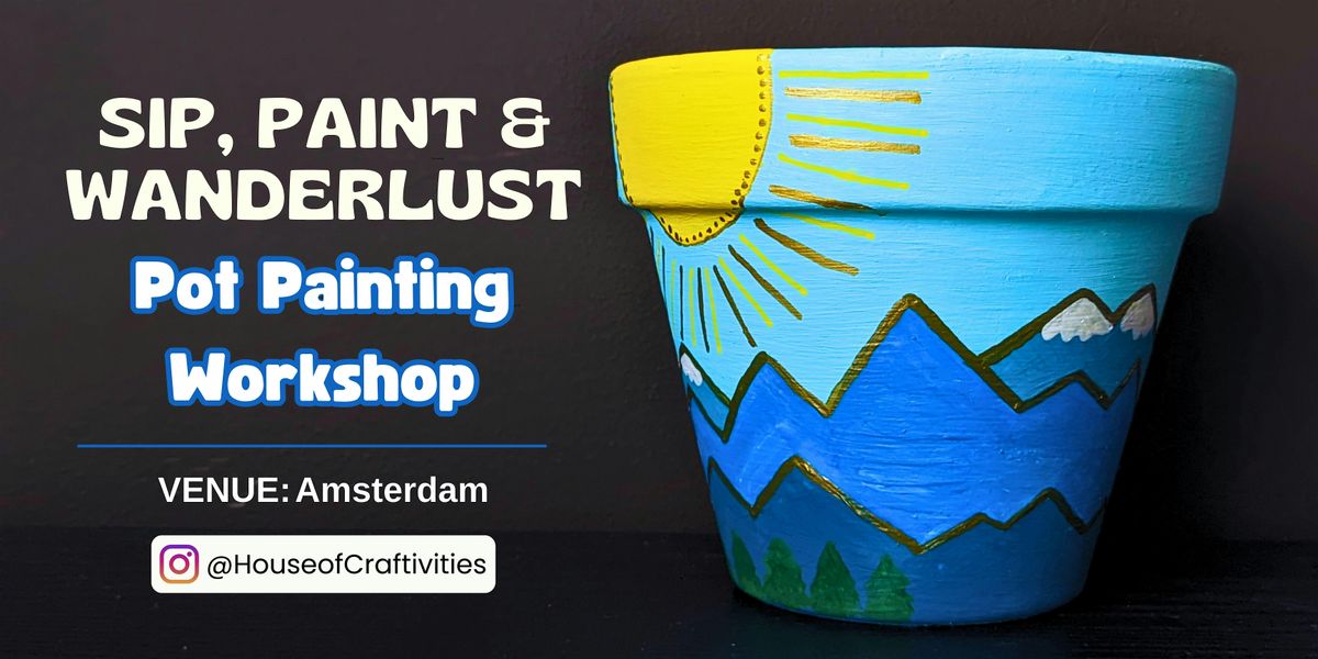 Sip, Paint & Wanderlust: Travel-Inspired Pot Painting Workshop