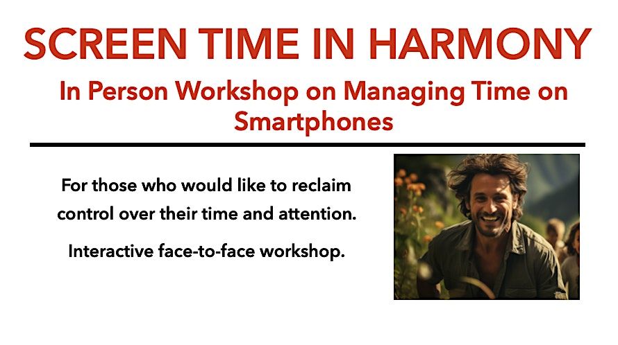 Screen Time in Harmony - Workshop on Reducing Smartphone Use