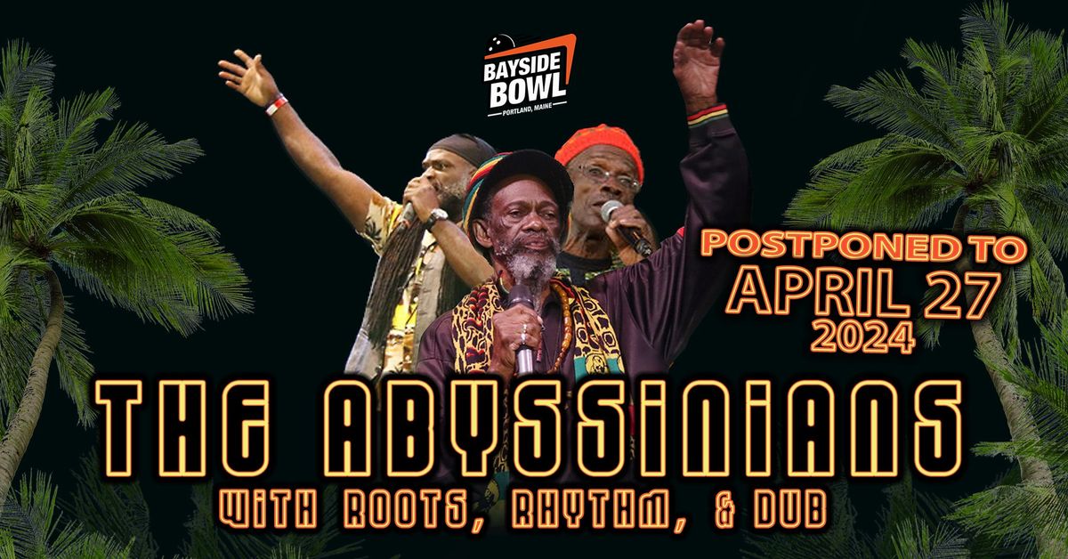 The ABYSSINIANS w\/s\/g Roots, Rhythm, & Dub at Bayside Bowl 