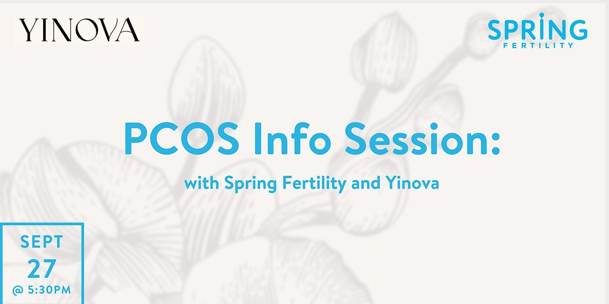 PCOS Info Session with Spring Fertility and Yinova