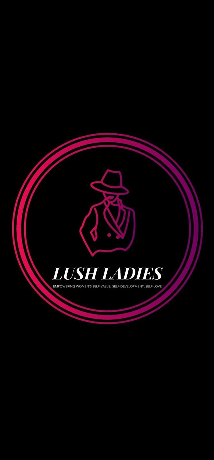 Lush Ladies Launch Party