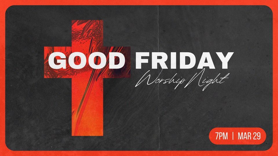 Good Friday | Worship Night