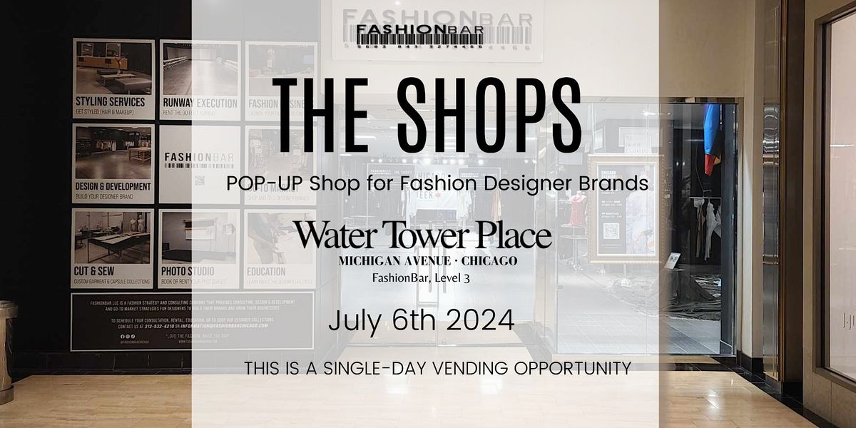 The Shops - FashionBar\u2019s Single Day Pop-up - July Edition