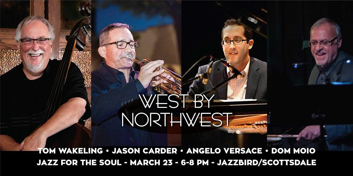 FREE CONCERT \/Groove with WEST by NORTHWEST\/Tom Wakeling (Scottsdale)