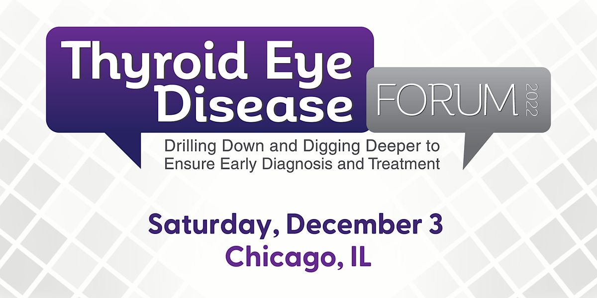 Thyroid Eye Disease Forum - Chicago, IL
