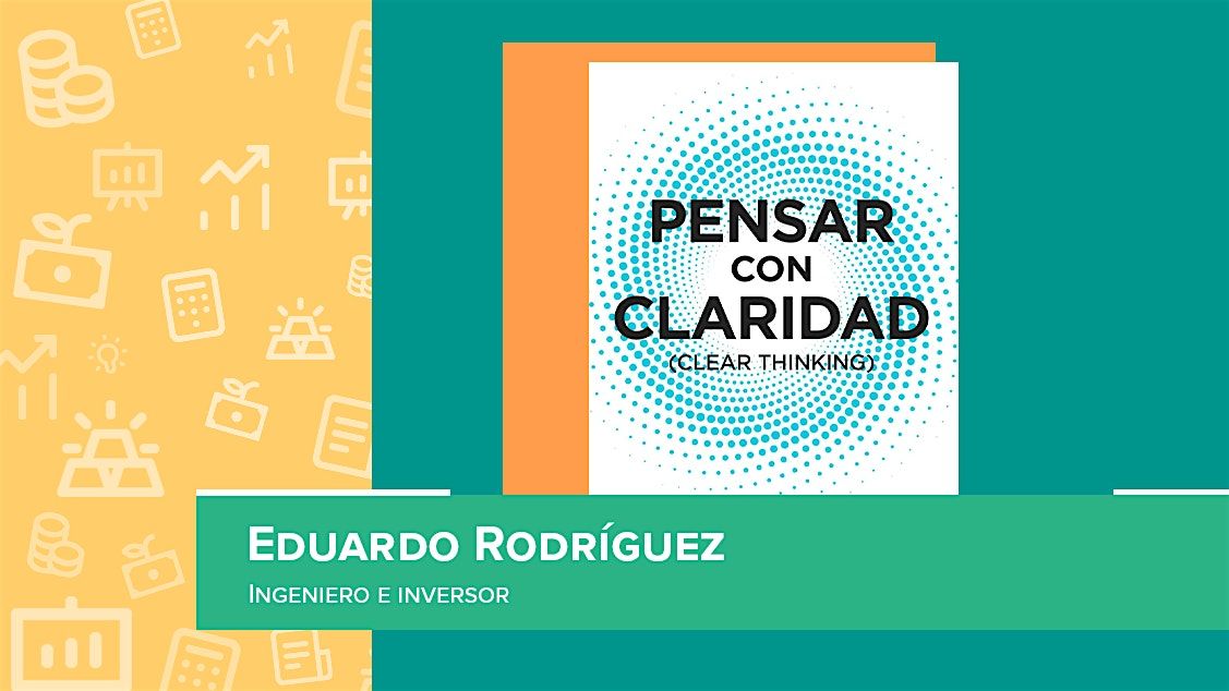 Pensar con claridad. El manual de Shane Parrish para pensar mejor