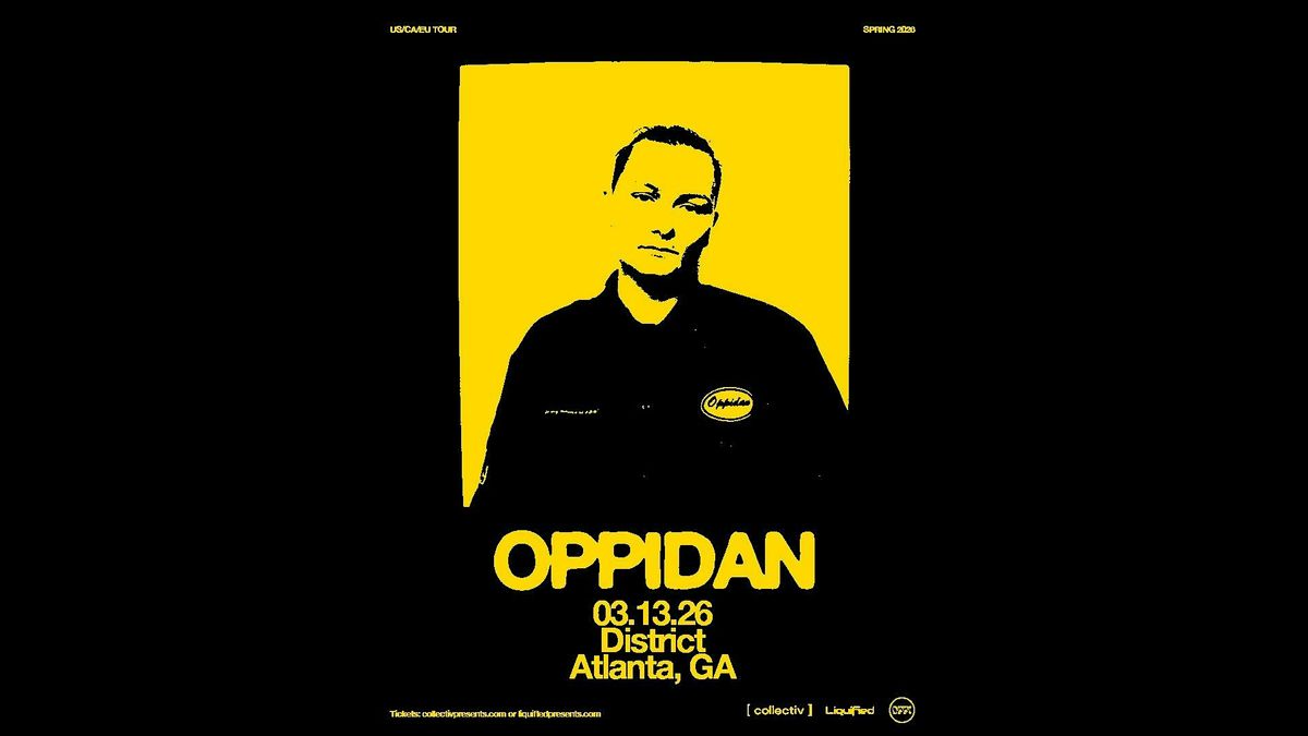 OPPIDAN  | Friday March 13th 2026  | District Atlanta