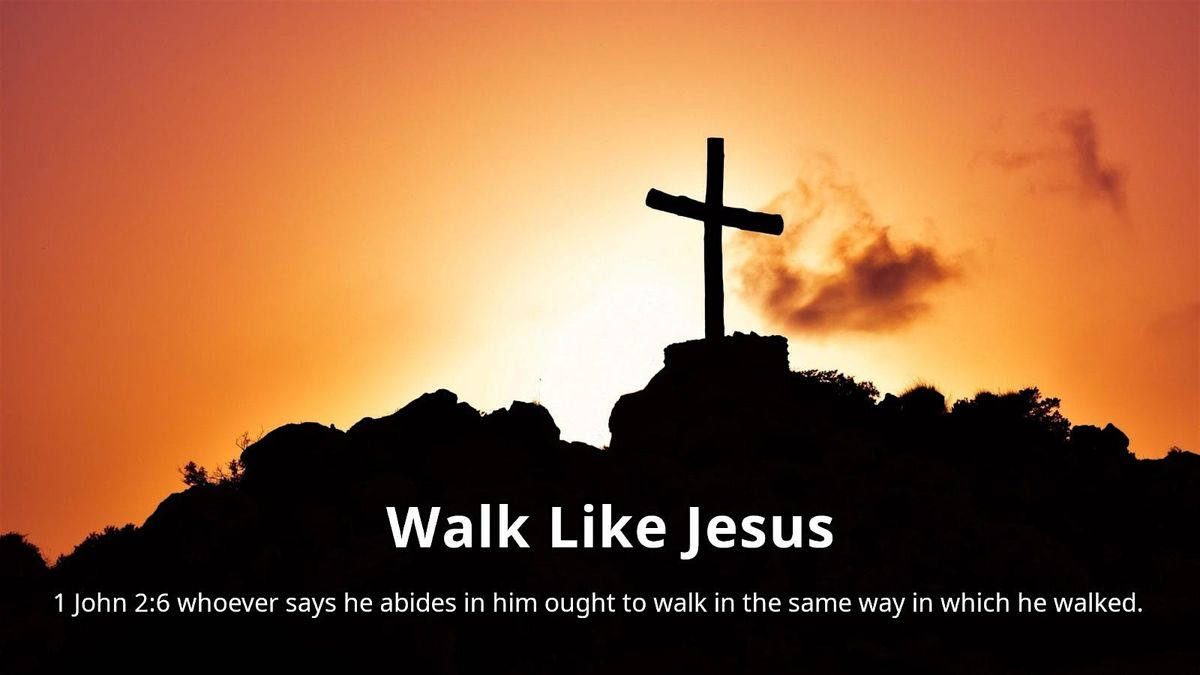 Walk Like Jesus - Training Weekend (2 day event)