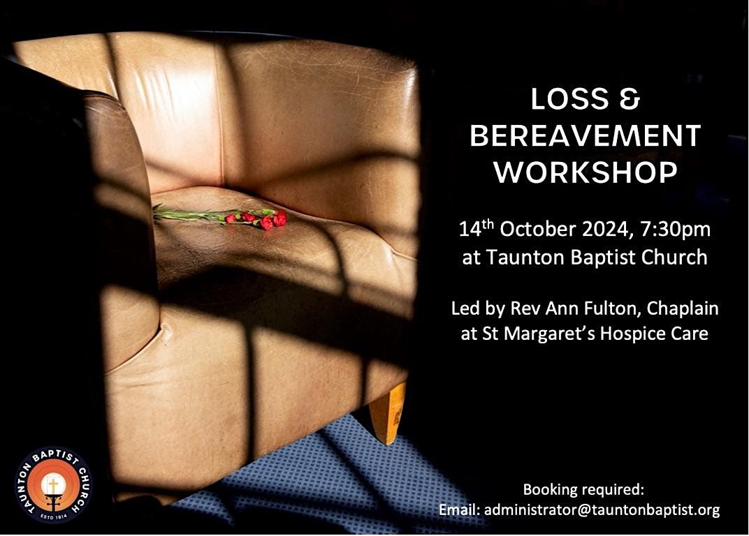 LOSS AND BEREAVEMENT WORKSHOP