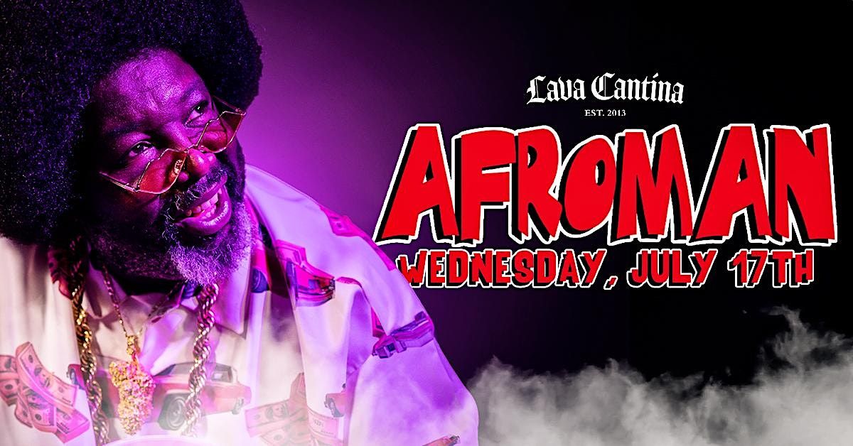 Afroman LIVE at Lava Cantina