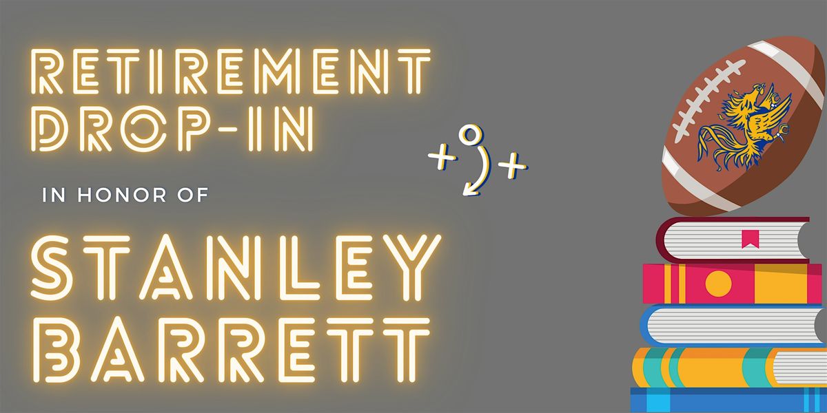 Retirement Drop-in for Stanley Barrett