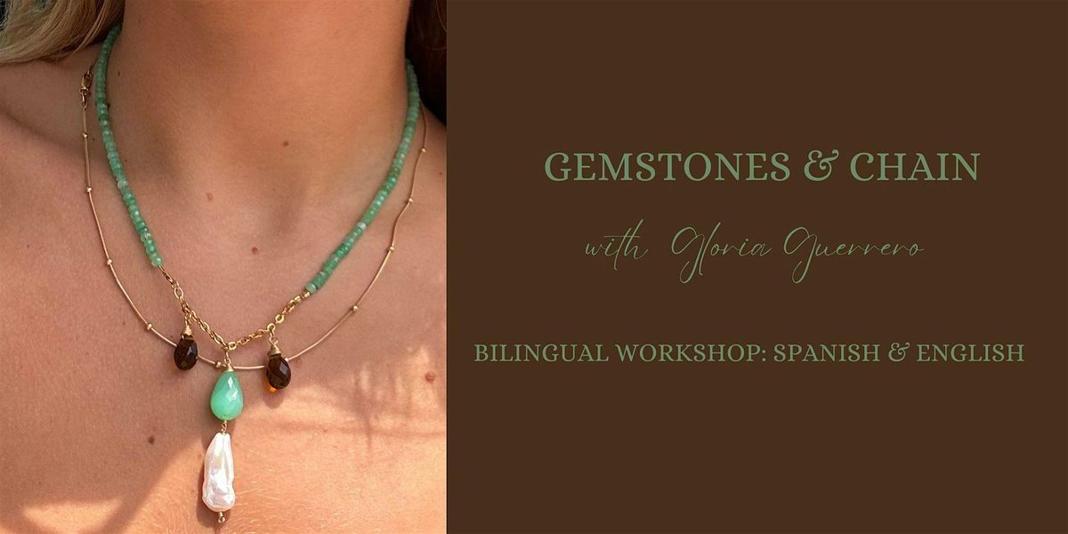 Gemstones & Chain with Gloria Guerrero