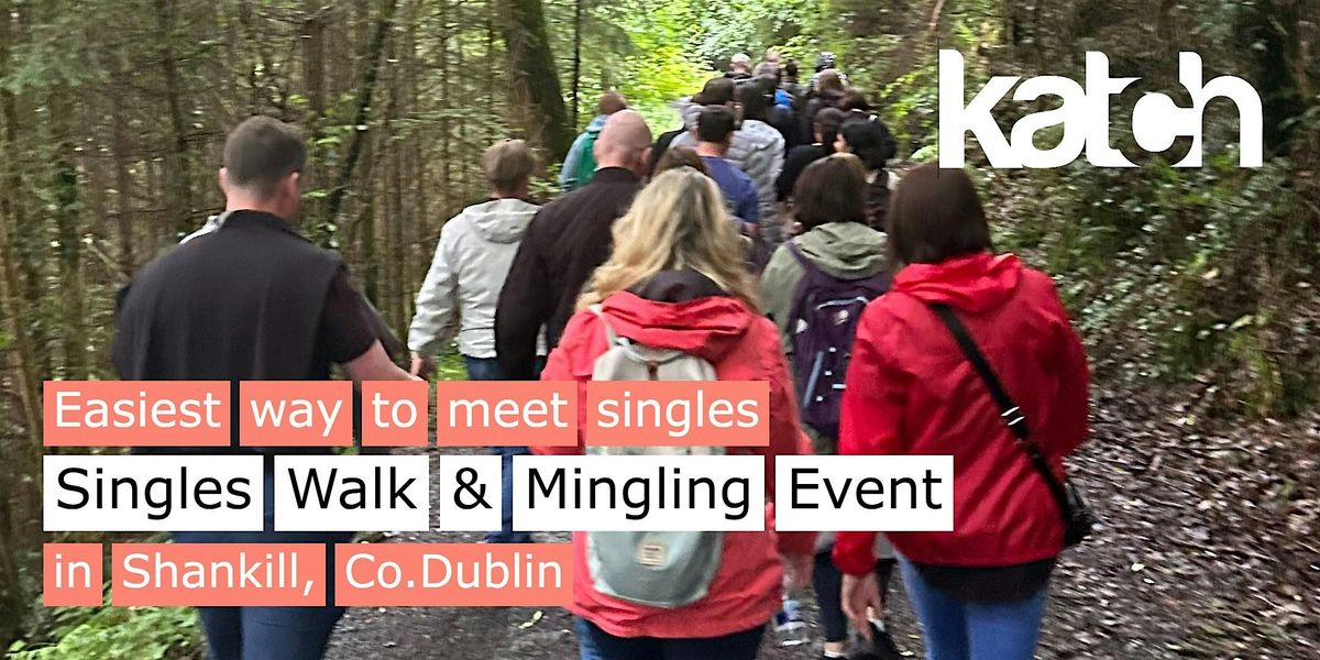 Singles Walk & Mingle Event in Shankill