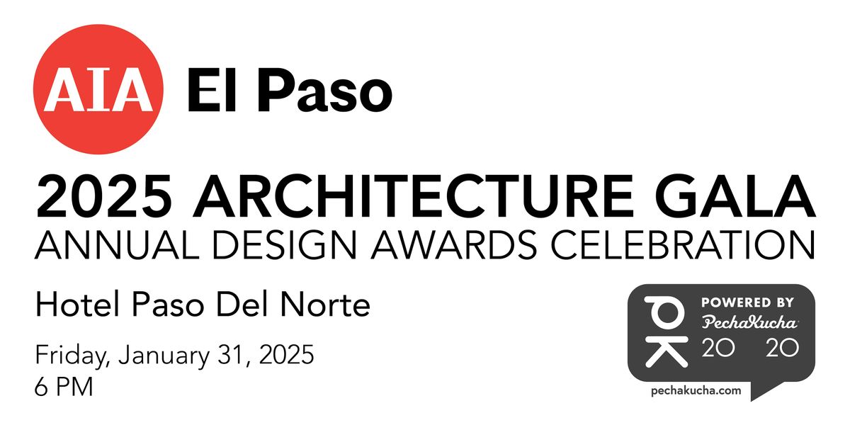 AIA El Paso 2025 Architecture Gala, Annual Design Awards Celebration