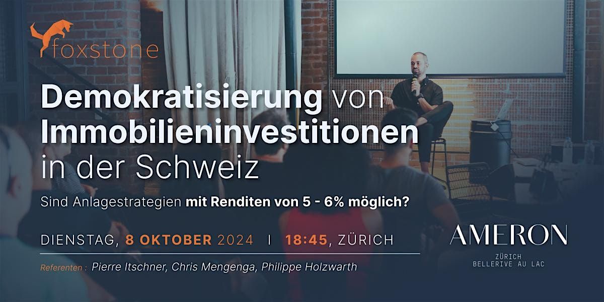 Event in Z\u00fcrich: Demokratisierung von Immobilieninvestitionen