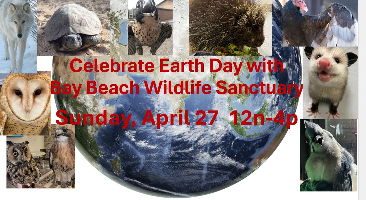 Celebrate Earth Day with Bay Beach Wildlife Sanctuary!