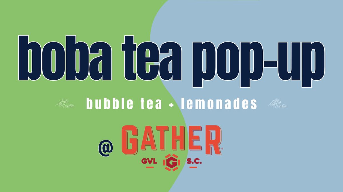 boba ocha tea co pop-up at gather gvl!!