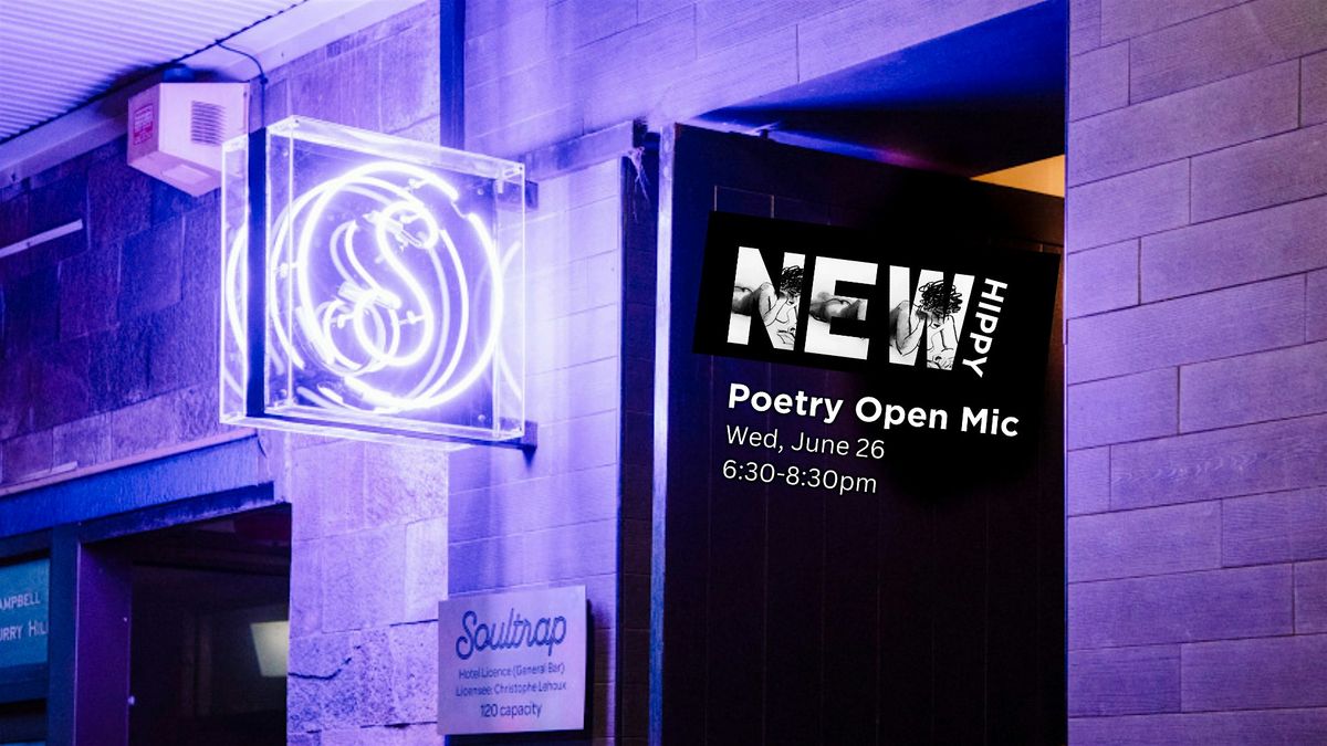 New Hippy Poetry Slam at Soultrap JUNE 26