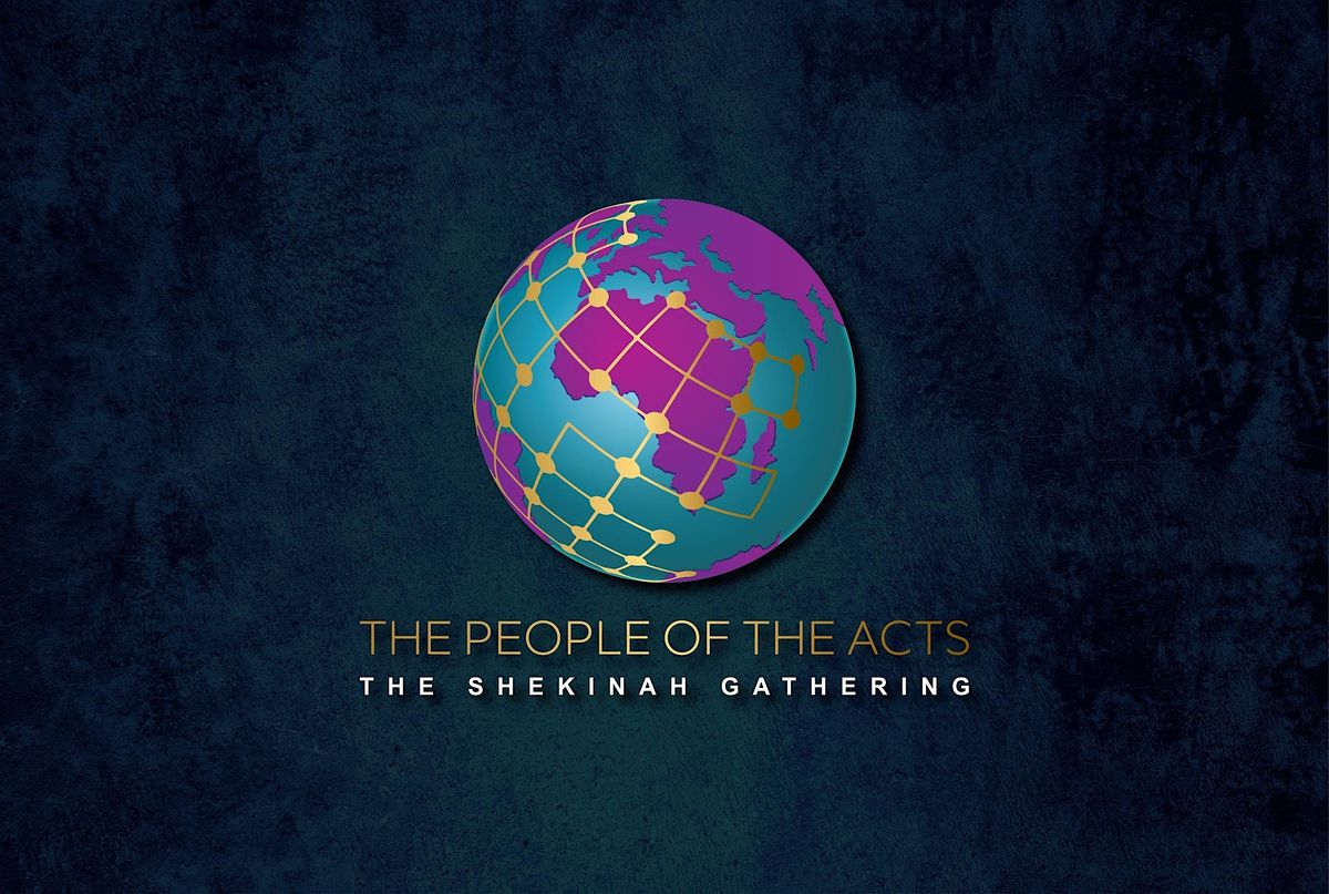 The People of The Acts Convention. The Shekinah Gathering
