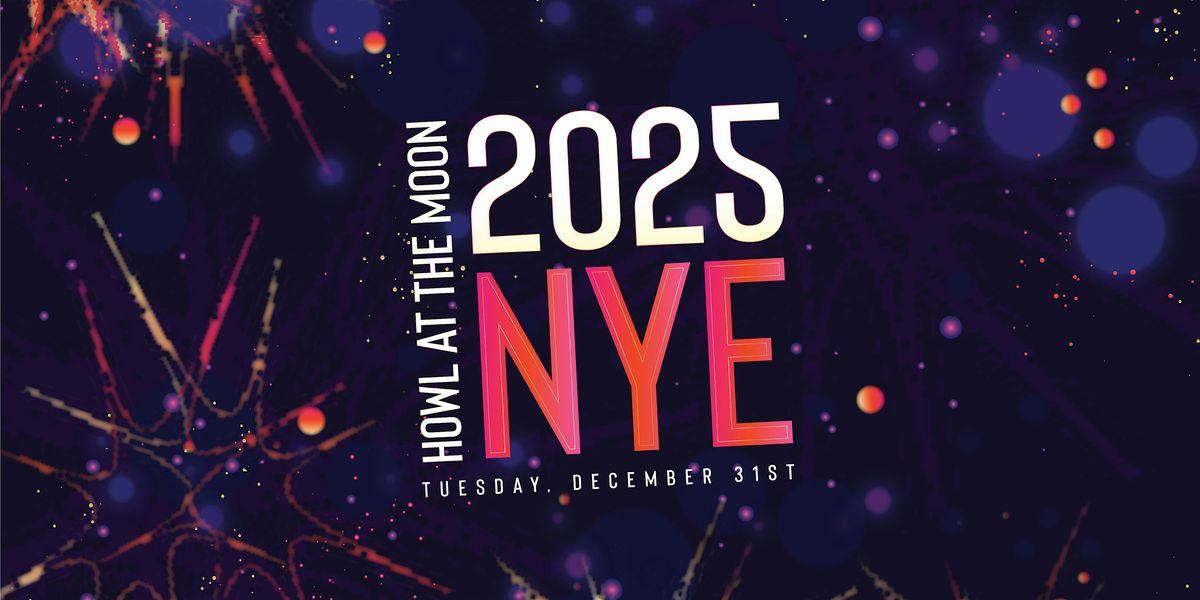 NYE 2025 | Howl at the Moon San Antonio