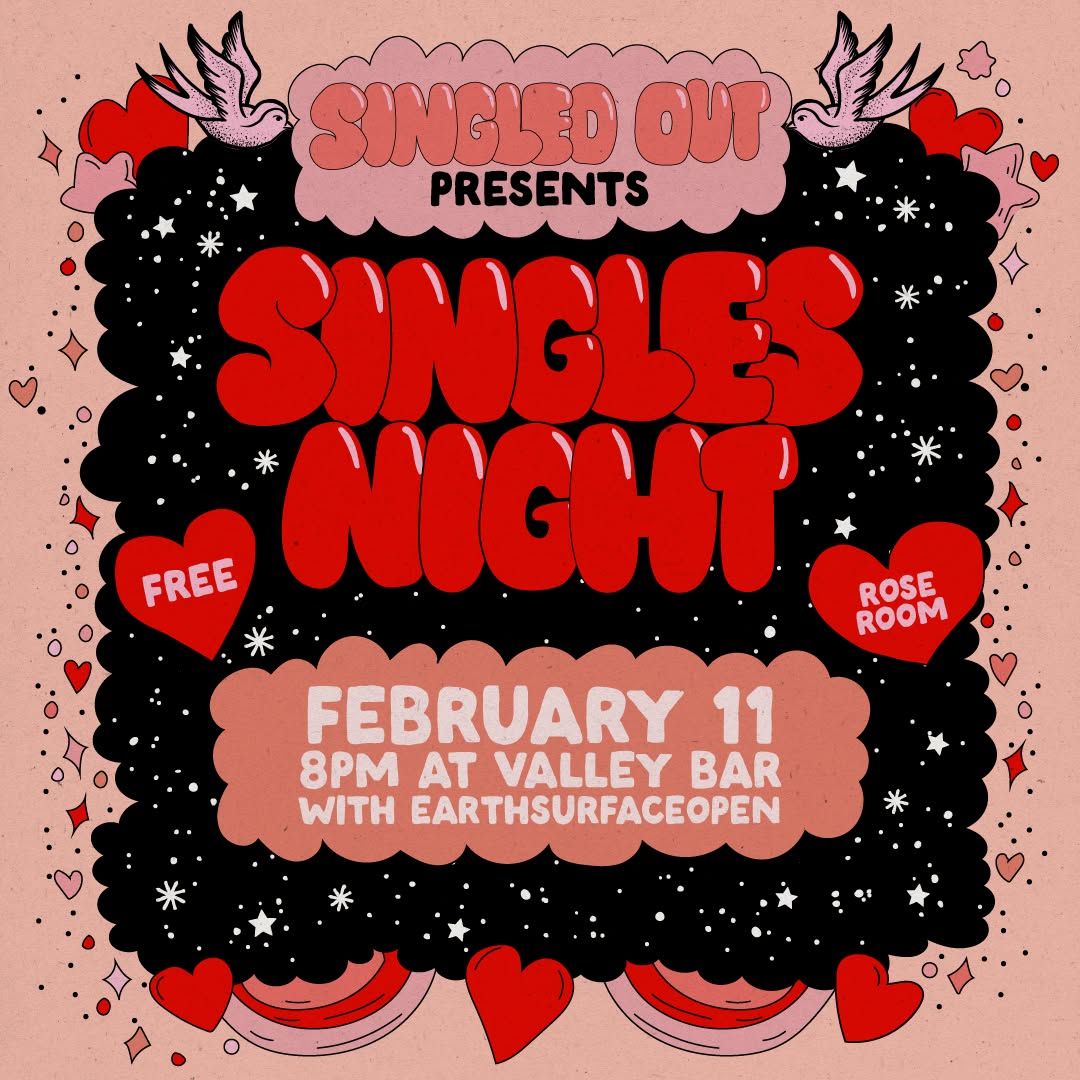 SINGLED OUT PRESENTS: SINGLES NIGHT!