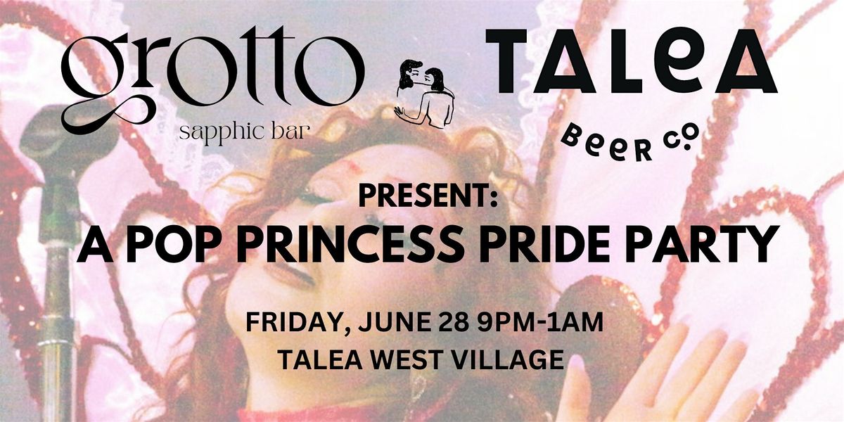 grotto x TALEA Pop Princess Pride Party