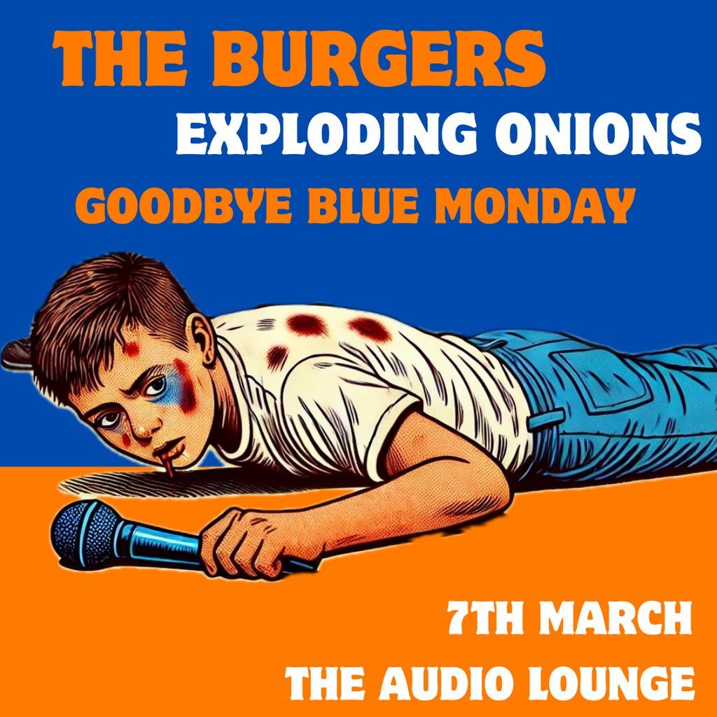 Outcast Unscene\uff1aThe Burgers+Exploding Onions+Goodbye Blue Monday