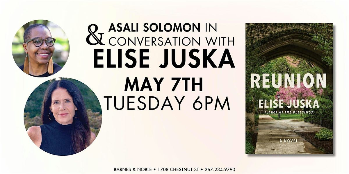 Elise Juska Celebrates the Release of Reunion with Asali Solomon