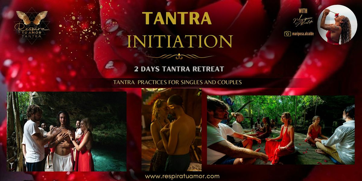 TANTRA INITIATION 2 Day Retreat