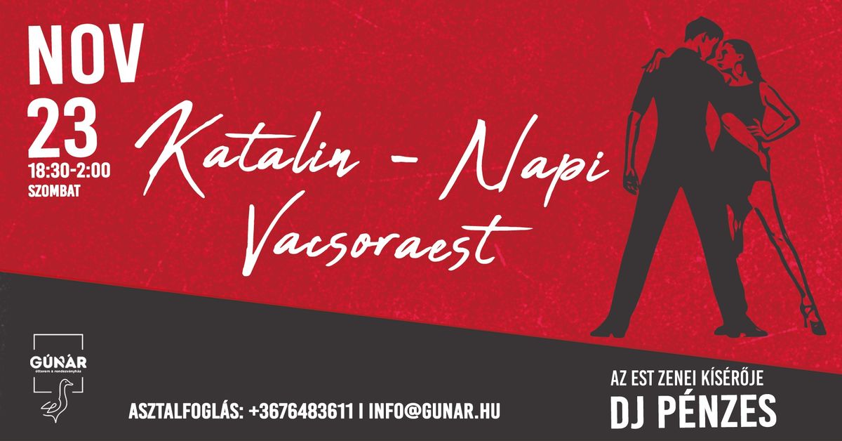 Katalin napi vacsoraest a G\u00fan\u00e1rban DJ P\u00e9nzessel - 11.23. szombat