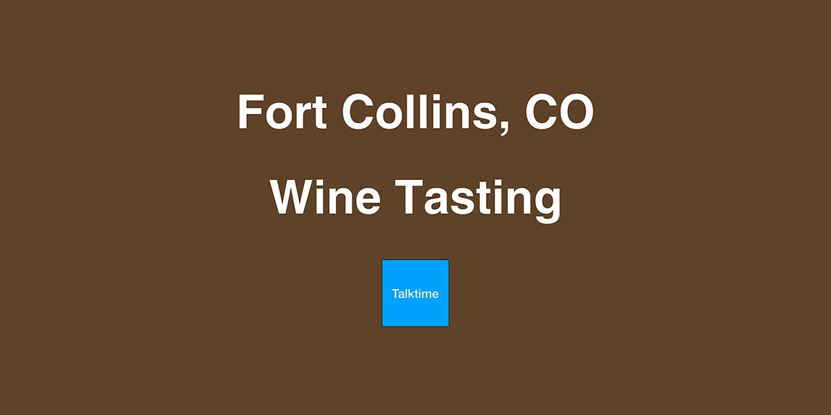 Wine Tasting - Fort Collins