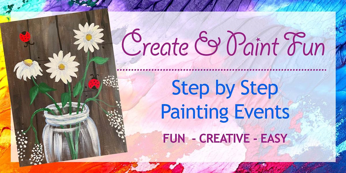 Step by Step Painting Art Class: Daisies in a Mason Jar, Second Baptist ...