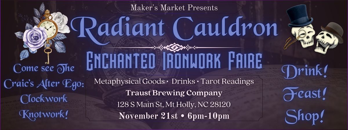 Enchanted Ironwork Faire \u2022 Radiant Cauldron \u2022 Traust Brewing