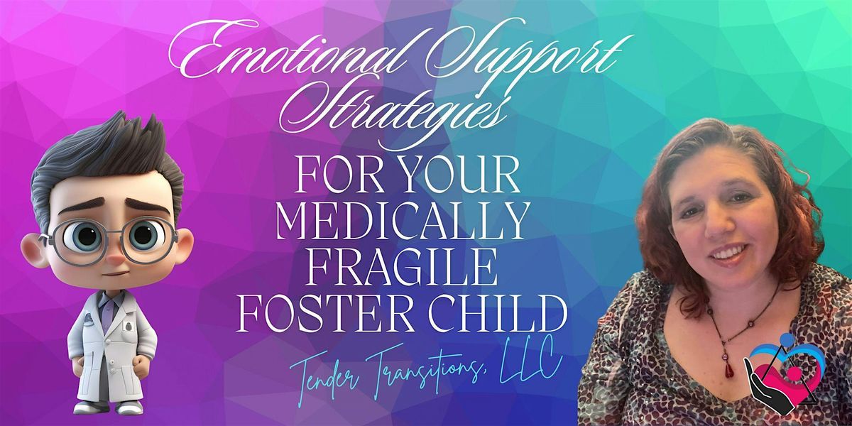 Webinar: Your Foster Child - Emotional Support Strategies