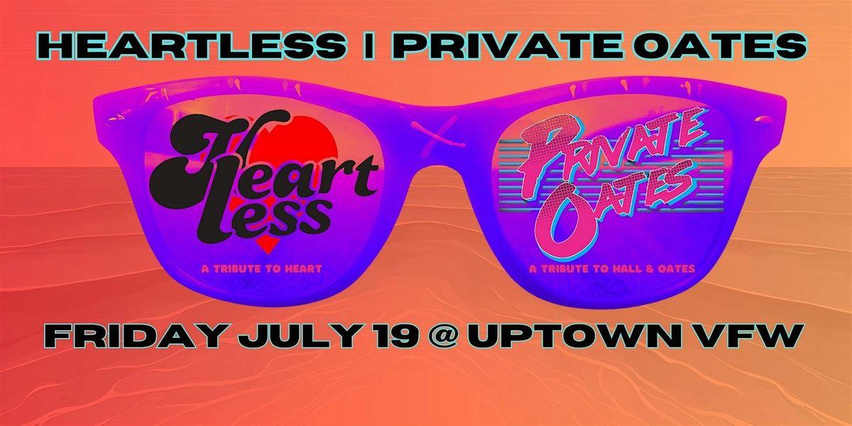 Heartless - A Tribute to Heart | Private Oates - A Tribute to Hall & Oates